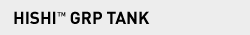 HISHI GRP TANK