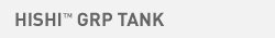 HISHI GRP TANK